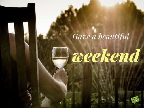 Have a beautiful weekend.