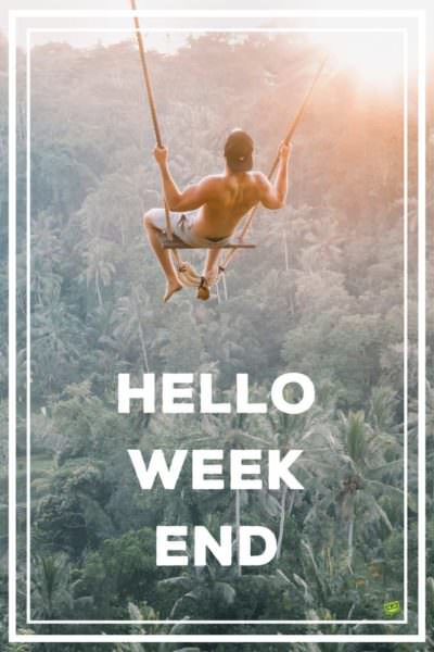 Have a Nice Weekend  Beautiful Weekend Quotes