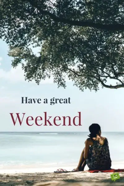 Have a great weekend!