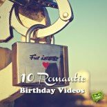 10 Romantic Birthday Videos