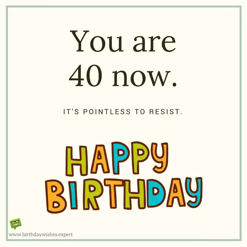 Funny 40th Birthday Messages For A Man Happy 40th Birthday Meme