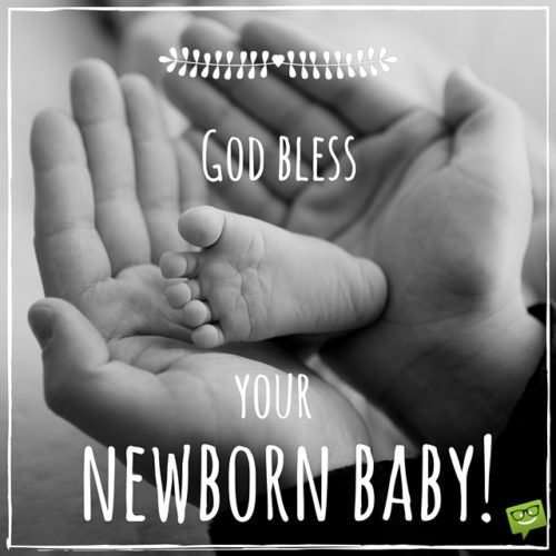 God bless your newborn baby on image with little baby foot.