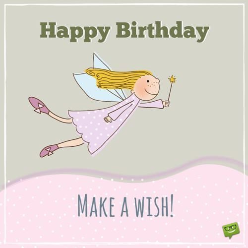 Happy Birthday, make a wish.