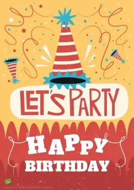 Happy Birthday! Let's party.