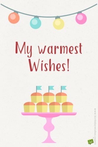 My warmest wishes!