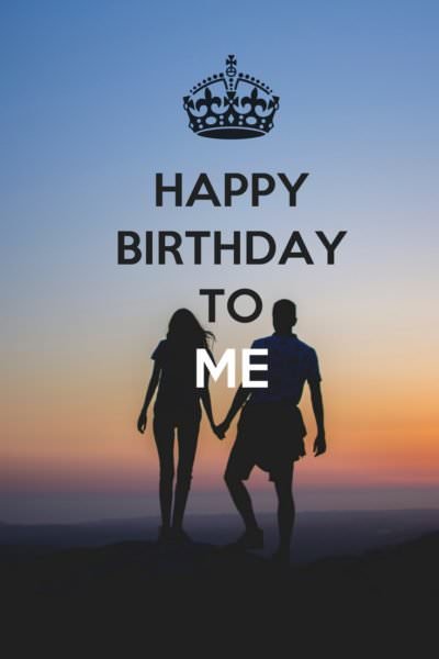 HAPPY BIRTHDAY TO ME Happy Couple | Birthday Wishes Expert Happy Birthday to me.