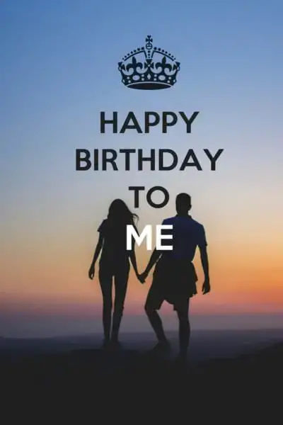 Happy Birthday to me.