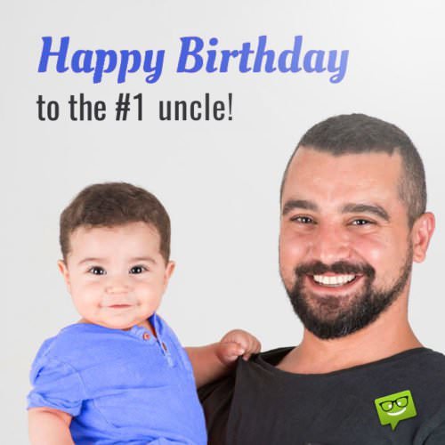 Happy Birthday to the #1 Uncle!