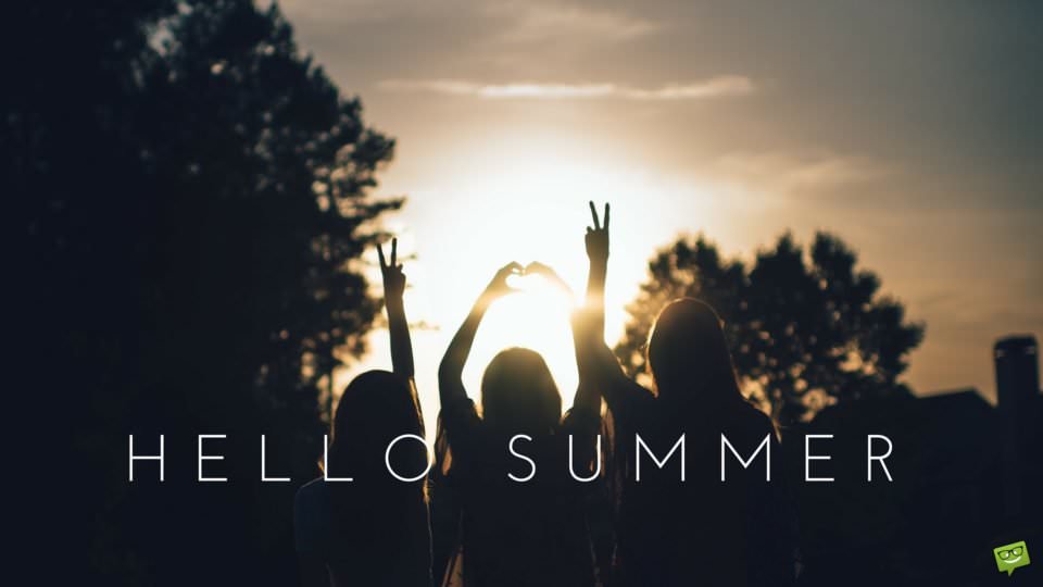 Hello, Summer! Hello, Summer!