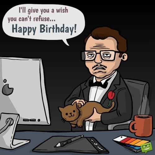 Funny Happy Birthday image of a designer who has the looks of Corleone in Godfather movie. | Birthday Wishes Expert I'll give you a wish you can't refuse. Happy Birthday.