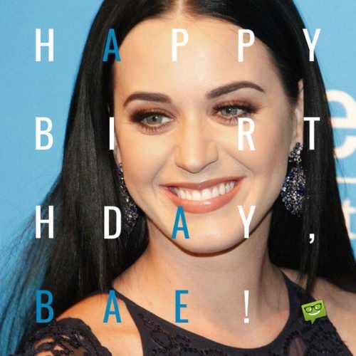 Katy Perry Happy Birthday Bae