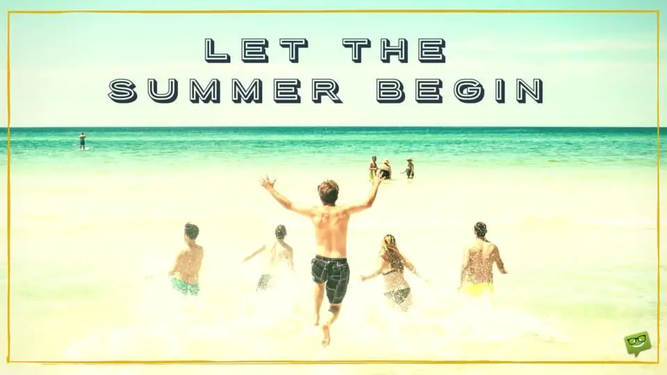 Let the Summer begin. Let the Summer begin.