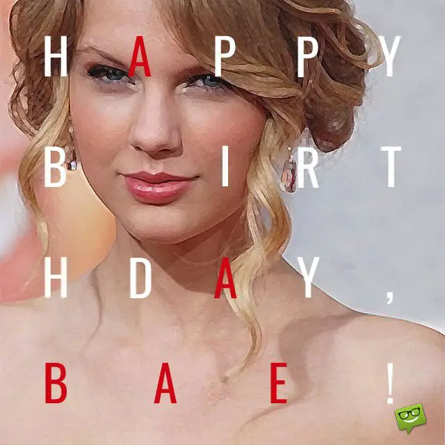 Taylor Swift Happy Birthday Bae
