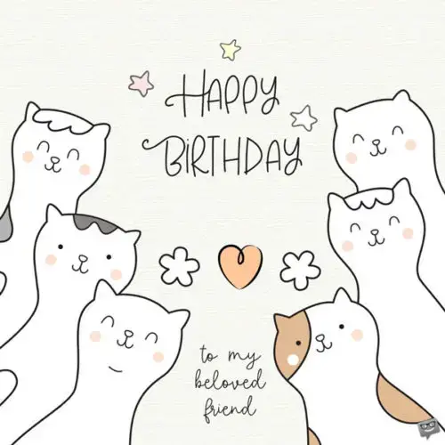 Happy Birthday to my beloved friend.