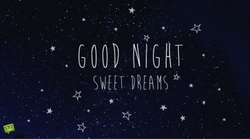 Good Night Messages For Friends Never Stop Dreaming