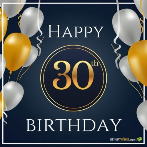 Happy 30th Birthday wishes.