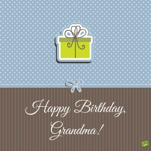 Happy Birthday, grandma!