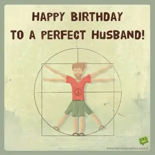 Happy Birthday to a perfect husband!