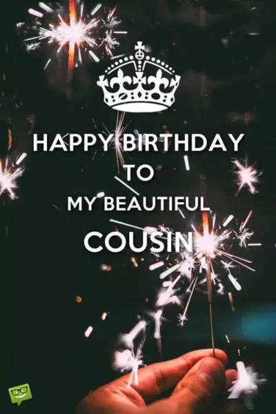 Happy Birthday Wishes for my cousin. Keep Calm style. | Birthday Wishes Expert Happy Birthday to my beautiful cousin!