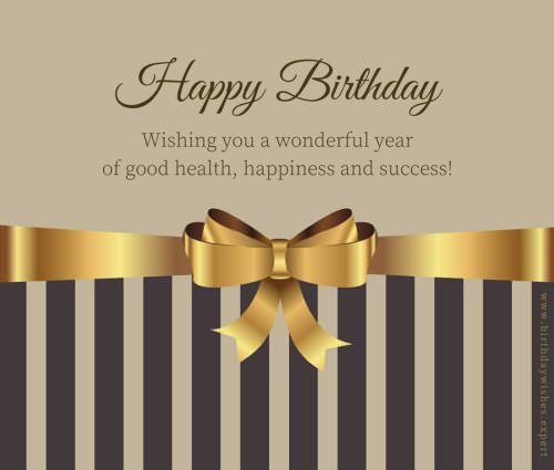 Formal birthday wish on image of a gift. | Birthday Wishes Expert Wishing a wonderful year of good health, happiness and success. Happy Birthday!