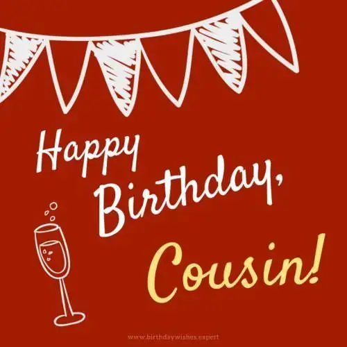 Happy Birthday, cousin!
