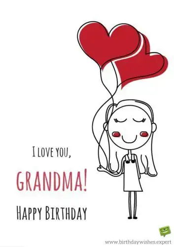 I love you, Grandma. Happy Birthday!