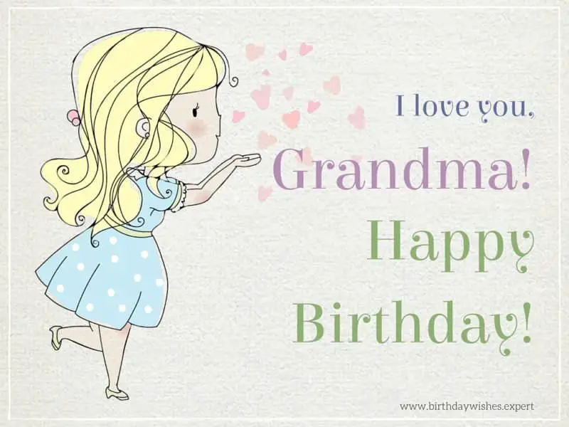 I love you, grandma! Happy Birthday!