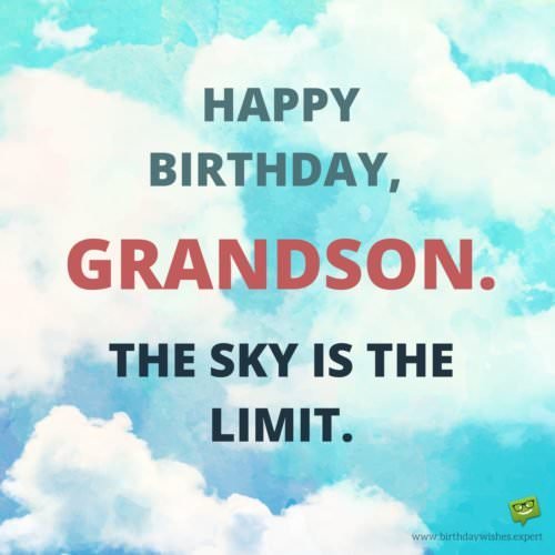 Happy Birthday, grandson! The sky is the limit.