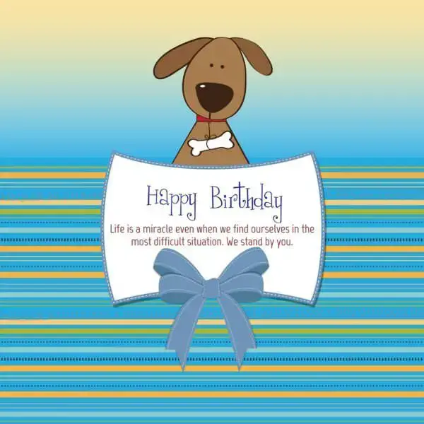 Life is a miracle even when we find ourselves in the most difficult situation. Happy Birthday.