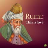 Rumi on Love Quotes