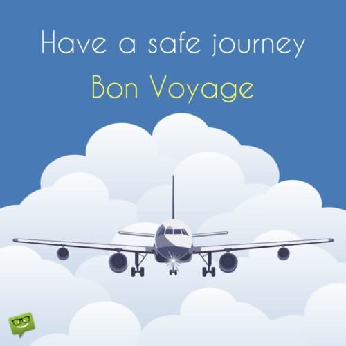 To wish a safe flight