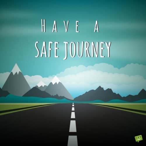Have a safe journey!