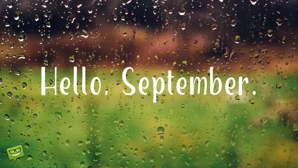 Hello, September. 