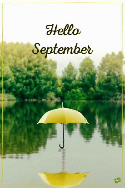 Hello, September.