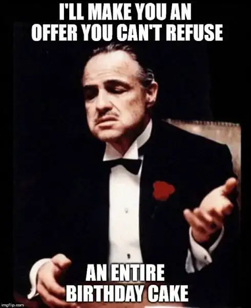 I'll make you an offer you can't refuse: An entire birthday cake