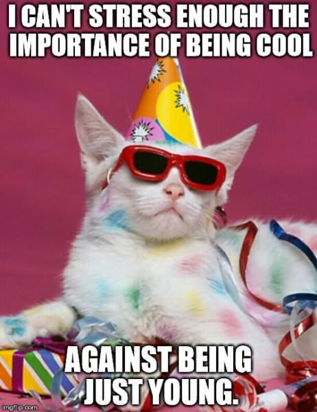 I can | Birthday Wishes Expert't stress enough the importance of being cool against being just young. I can't stress enough the importance of being cool against being just young.