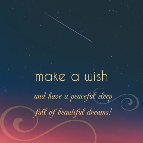 Make a wish and have a peaceful sleep full of beautiful dreams!
