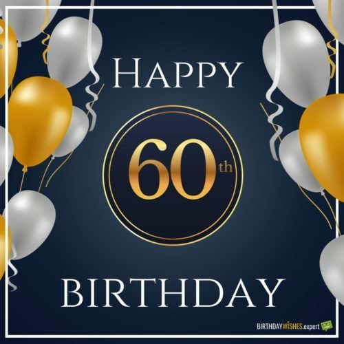 Happy 60th Birthday.
