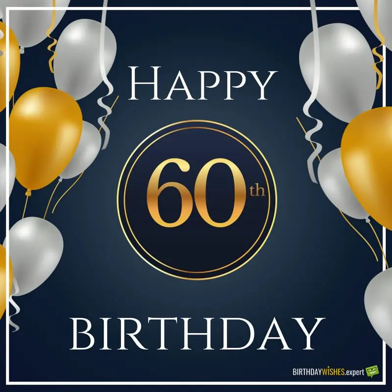Happy 60th Birthday Wishes - Not Old, Classic