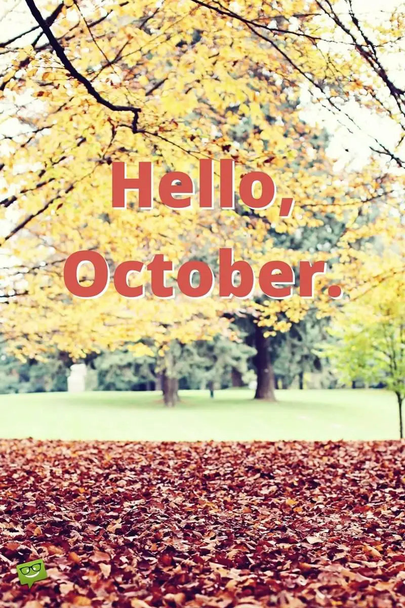 Hello, October!  Fun Facts and Famous Quotes