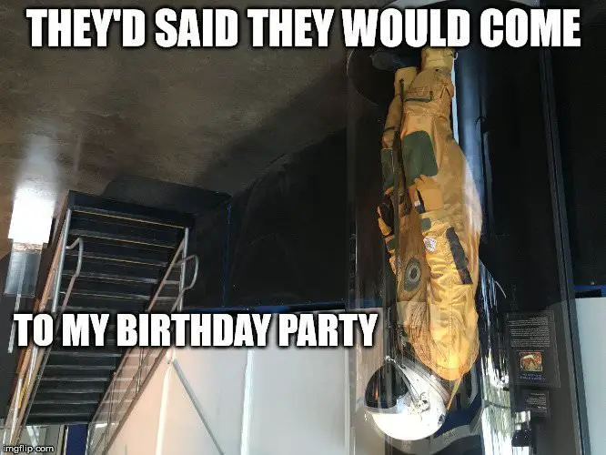 They said they would come to my birthday party.