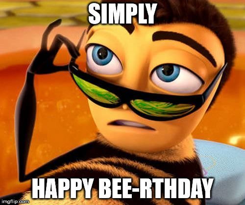 Simply Happy Bee-rthday.