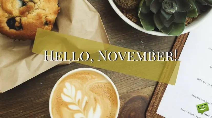 Hello, November! | Birthday Wishes Expert Hello, November!