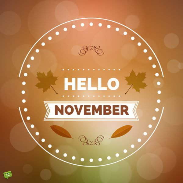 Hello, November.