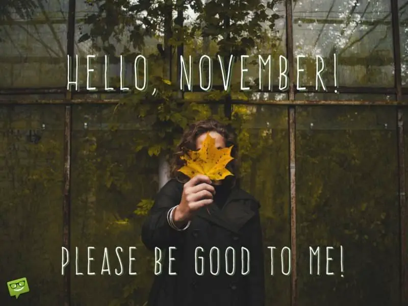 Hello, November! Please be good to me!