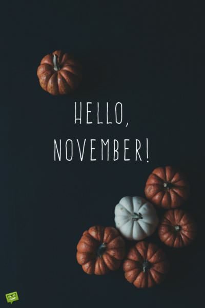 Hello, November!