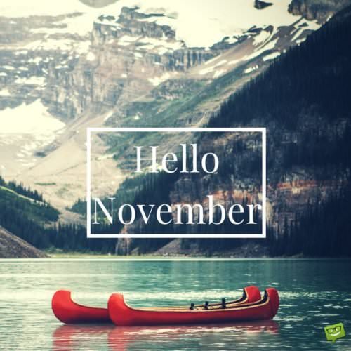 November quote on image of autumn landscape. | Birthday Wishes Expert Hello, November!