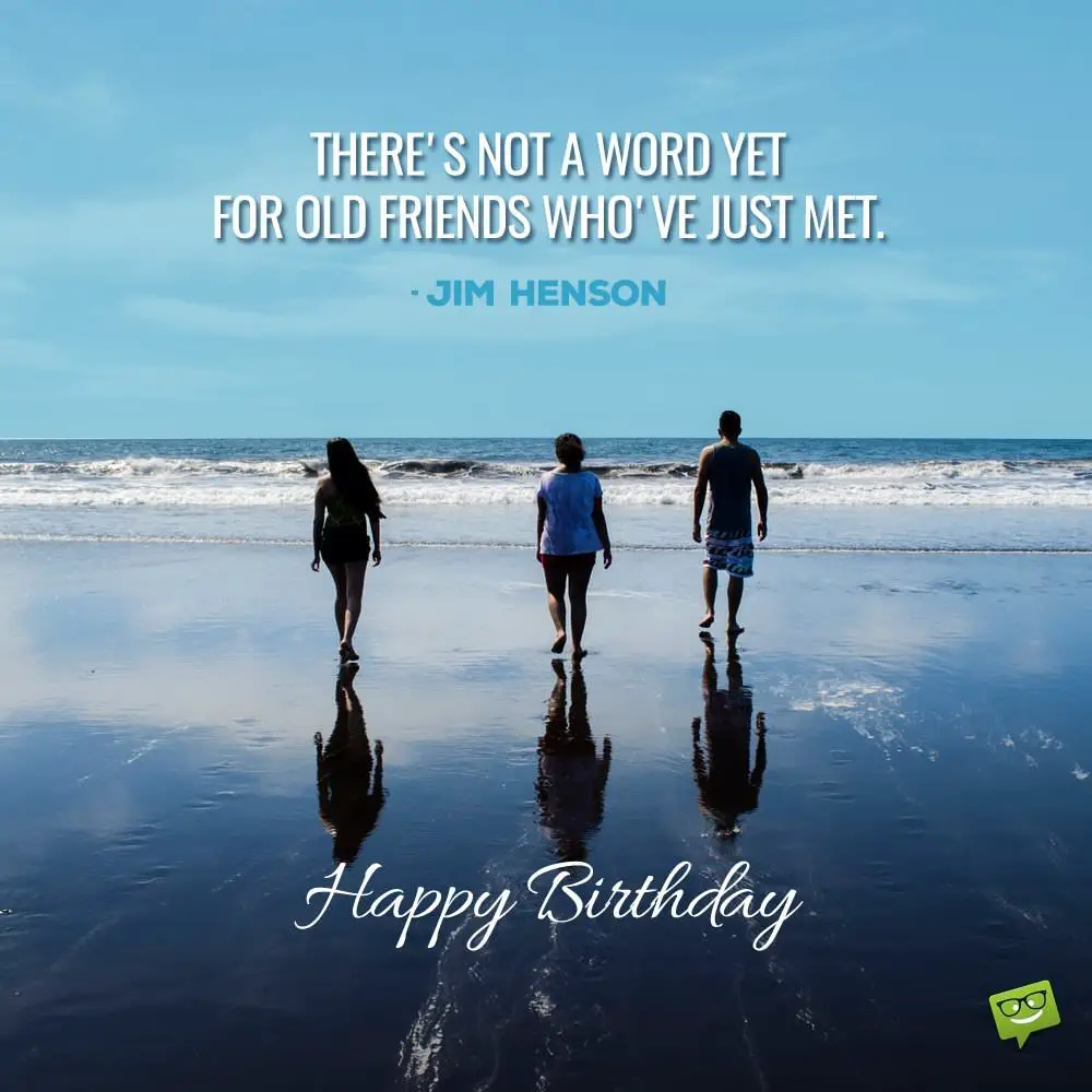 99 Famous Friendship Quotes to Use as Birthday Greetings