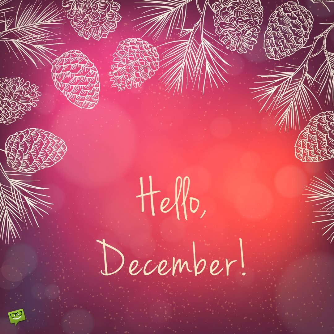 Hello, December!  End the Year and Start Anew