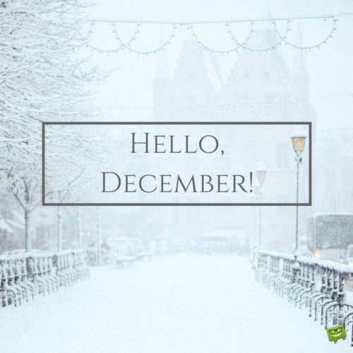 Hello, December.